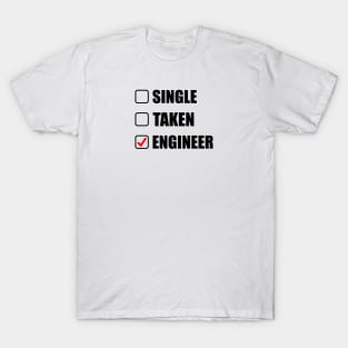 single taken engineer T-Shirt